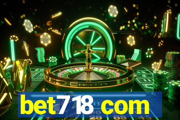 bet718 com