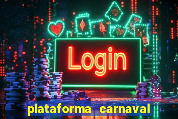 plataforma carnaval de ouro