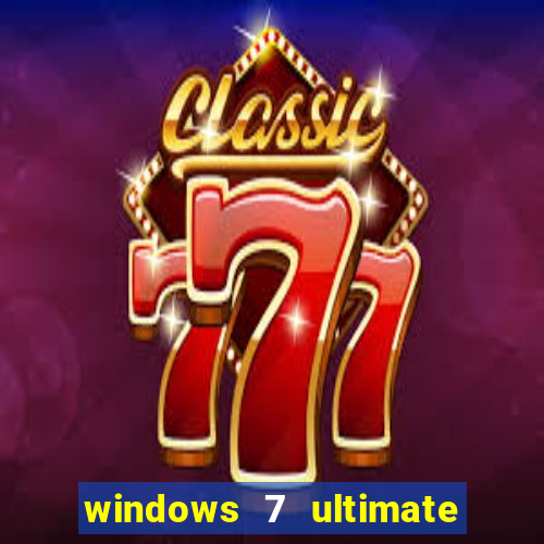 windows 7 ultimate 32 bits download iso