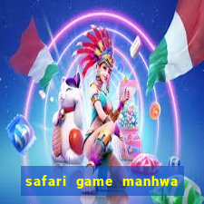 safari game manhwa pt br