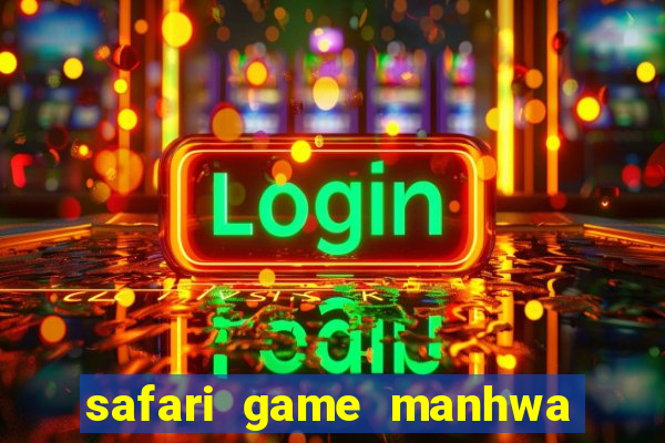 safari game manhwa pt br