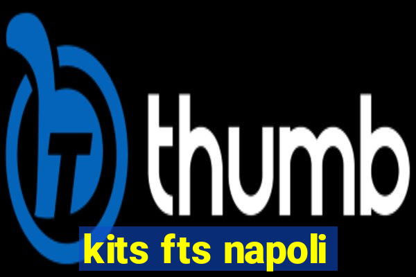 kits fts napoli