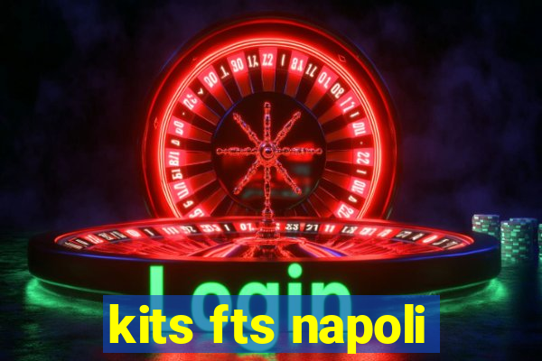 kits fts napoli