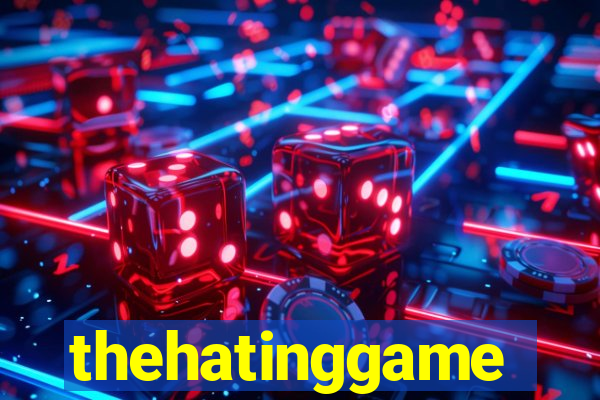 thehatinggame