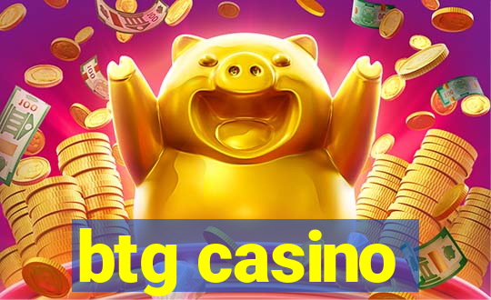 btg casino