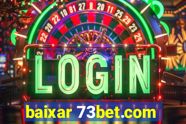 baixar 73bet.com