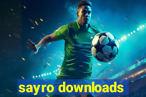 sayro downloads