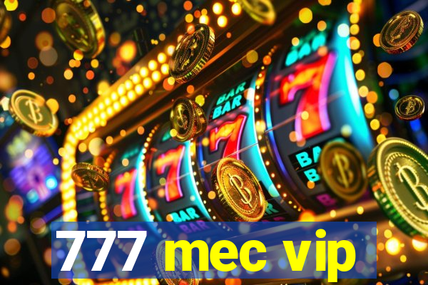 777 mec vip