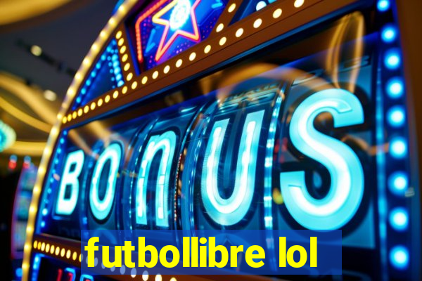 futbollibre lol