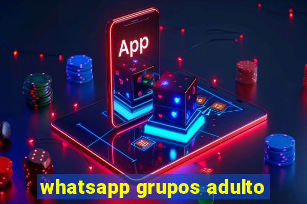 whatsapp grupos adulto