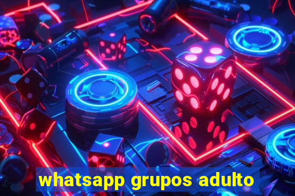 whatsapp grupos adulto