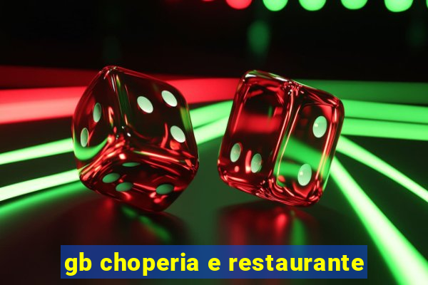 gb choperia e restaurante