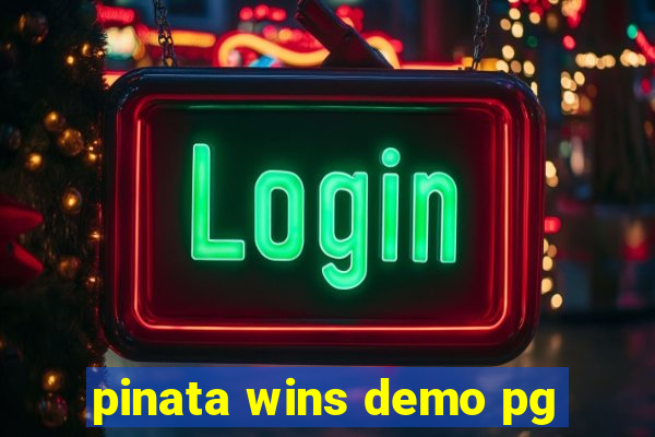 pinata wins demo pg