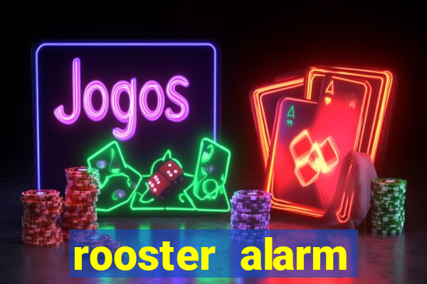 rooster alarm motorola download