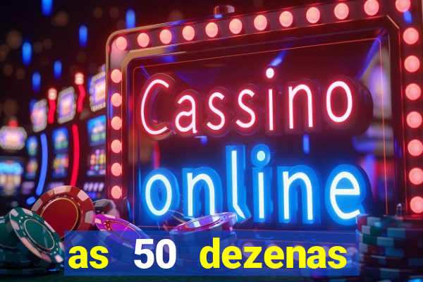 as 50 dezenas melhores de 20 pontos