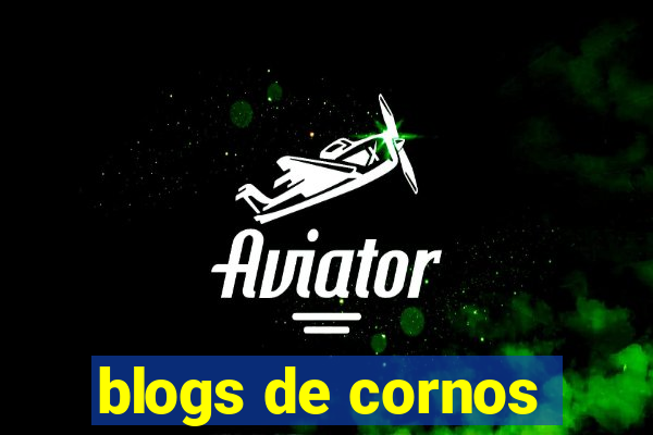 blogs de cornos