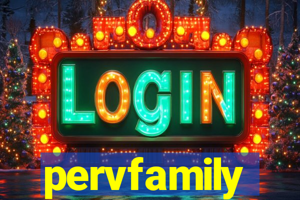 pervfamily