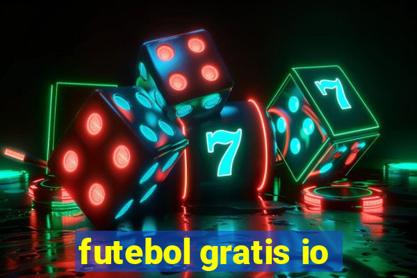 futebol gratis io