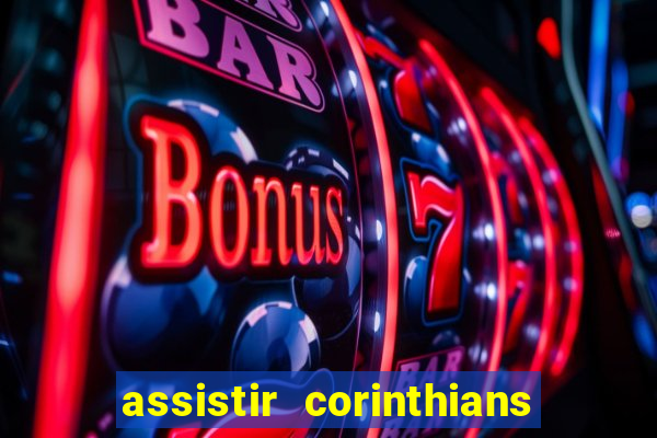 assistir corinthians x botafogo futemax tv