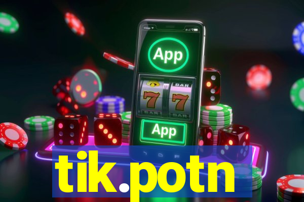 tik.potn