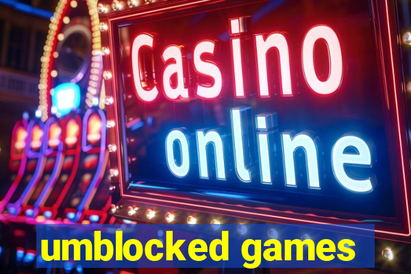 umblocked games