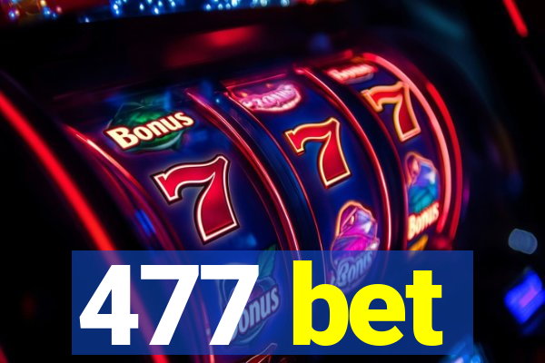 477 bet