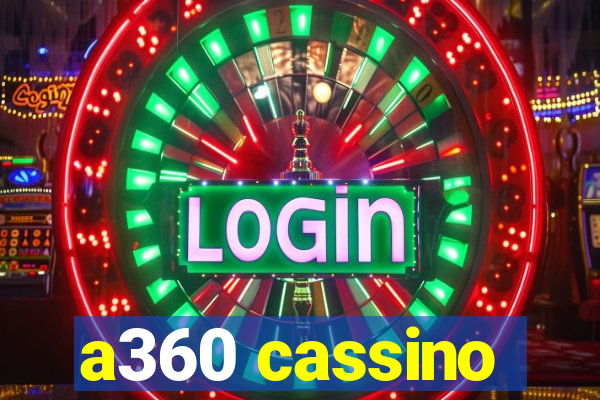 a360 cassino