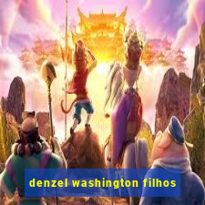 denzel washington filhos