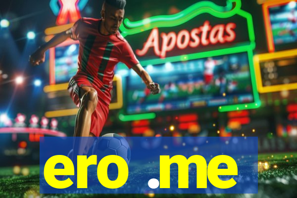 ero .me