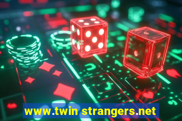 www.twin strangers.net