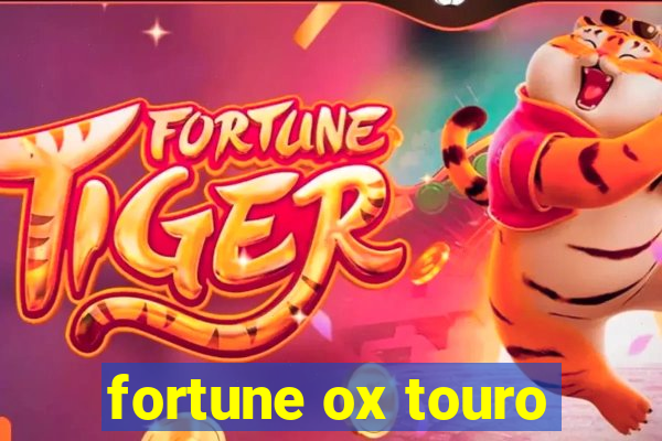 fortune ox touro