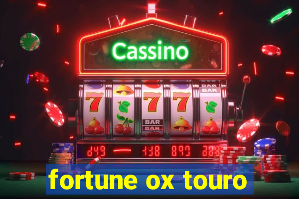 fortune ox touro