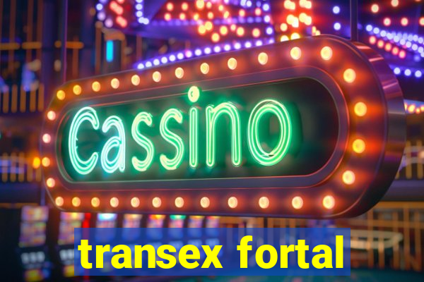 transex fortal