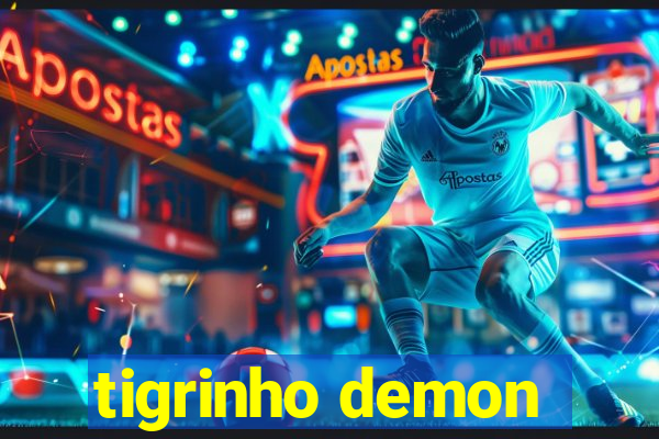 tigrinho demon