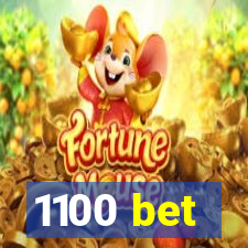 1100 bet