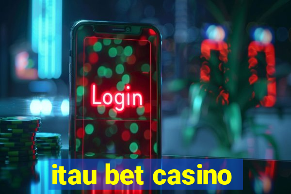 itau bet casino