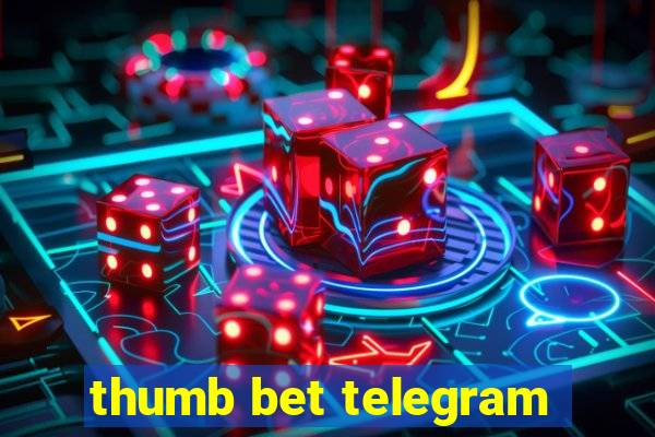 thumb bet telegram