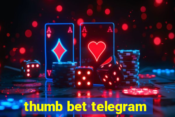 thumb bet telegram