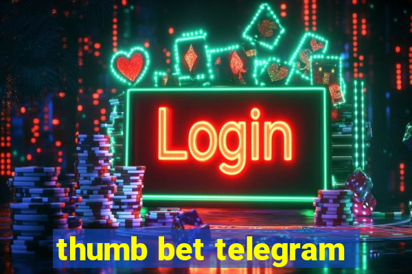 thumb bet telegram