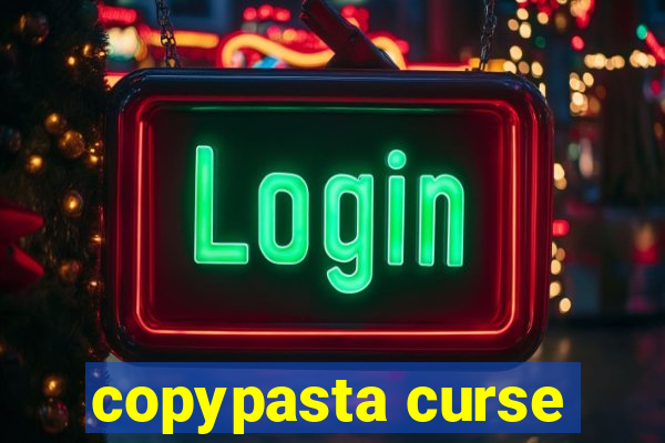 copypasta curse