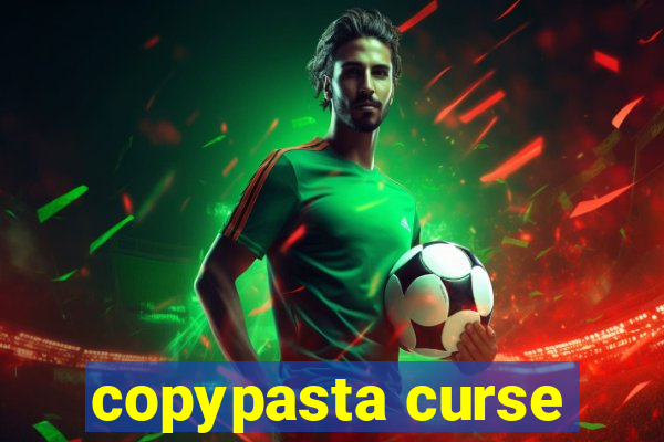 copypasta curse