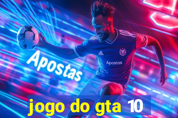 jogo do gta 10