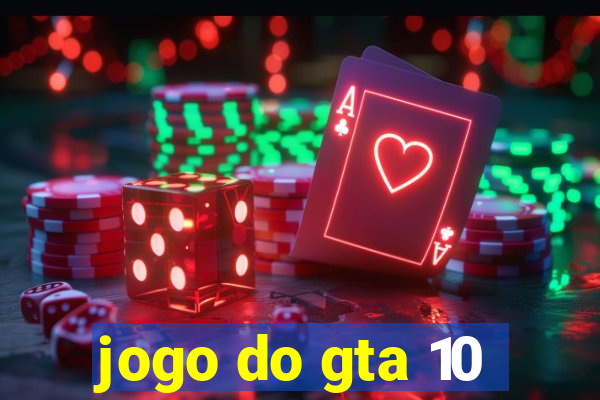 jogo do gta 10