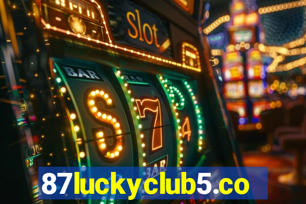 87luckyclub5.com