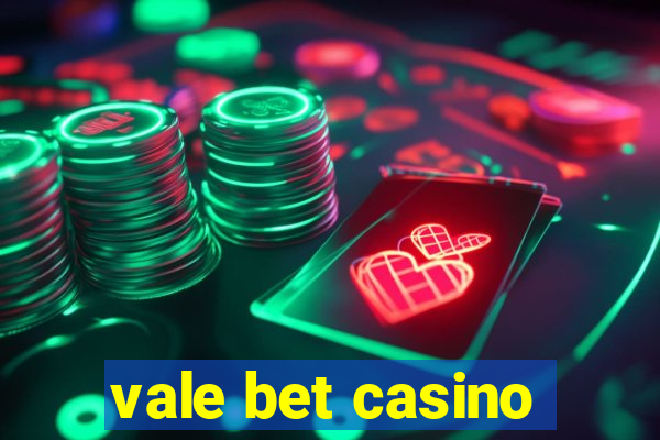 vale bet casino