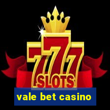 vale bet casino