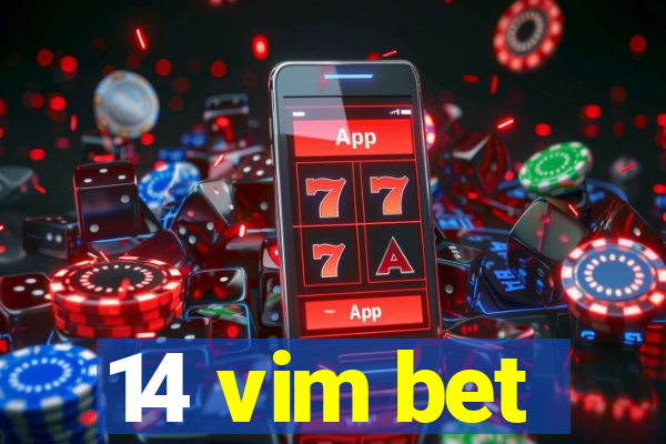 14 vim bet