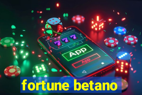 fortune betano