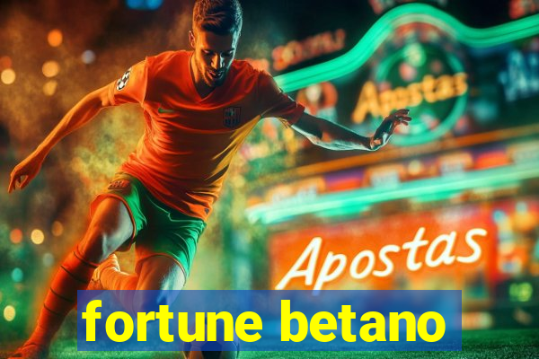 fortune betano