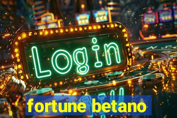 fortune betano